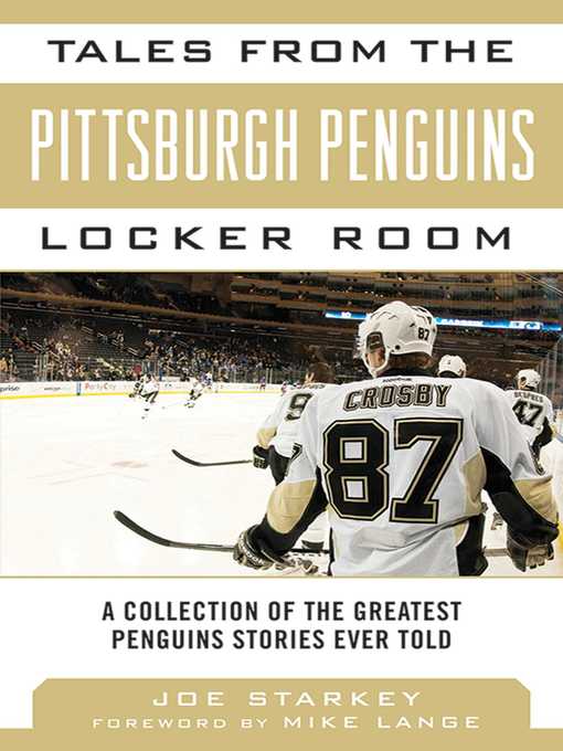 Title details for Tales from the Pittsburgh Penguins Locker Room: a Collection of the Greatest Penguins Stories Ever Told by Joe Starkey - Available